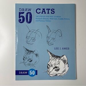 Draw 50 Cats Paperback Book (Step-By-Step Way To Draw Cats) By Lee J. Ames